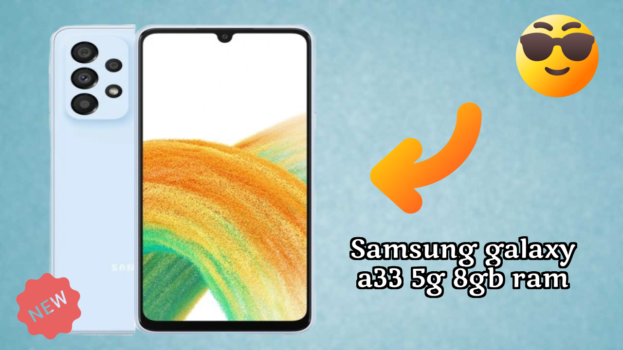 Samsung Galaxy A33 5G 8GB RAM Price Drop: Available at Just ₹27,499
