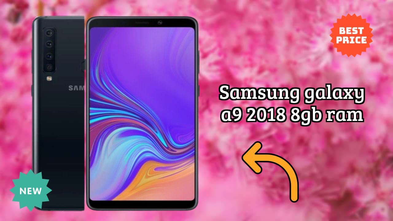 Samsung Galaxy A9 2018 8GB RAM Display Analysis: Super AMOLED Quality